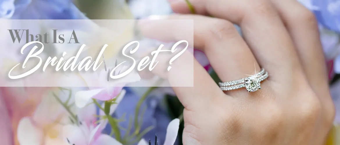 What is a bridal set