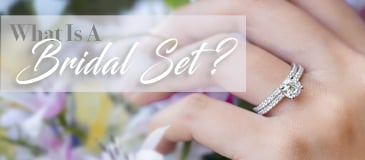 What is a Bridal Set?
