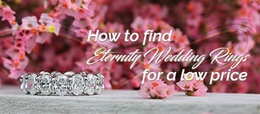 How To Find Eternity Wedding Rings for a Low Price