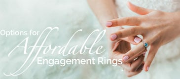 What are My Options for Affordable Engagement Rings?