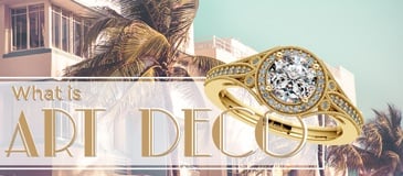 What is Art Deco? Engagement Rings, Wedding Rings & More